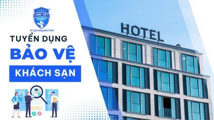 tuyển dụng bảo vệ khách sạn